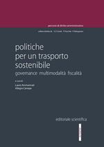 Politiche per un trasporto sostenibile. Governance multimodalità fiscalità