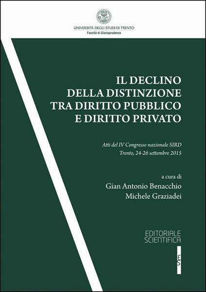 Il declino della distinzione tra diritto pubblico e diritto privato. Atti del IV Convegno SIRD (Trento, 24-25 settembre 2015) - copertina