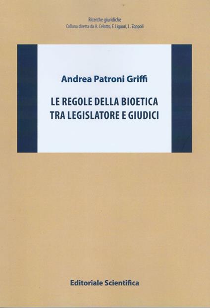 Le regole della bioetica tra legislatore e giudici - Andrea Patroni Griffi - copertina