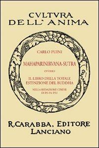 Mahaparinirvana-sutra ovvero il libro della totale estinzione del Buddha - Carlo Puini - copertina