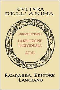 La religione individuale - Giovanni Calvino - copertina