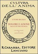 Dolore e azione. Saggi di psicologia