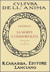 La morte e l'immortalità - Ludwig Feuerbach - copertina