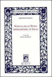 Nascita della Stato imprenditore in Italia - Ernesto Cianci - copertina