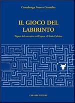 Il gioco del labirinto. Figure del narrativo nell'opera di Italo Calvino