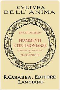 I frammenti e le testimonianze - Eraclito - copertina