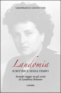 Laudomia. Scrittrice senza tempo. Secondo viaggio tra gli scritti di Laudomia Bonanni - Gianfranco Giustizieri - copertina