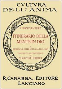 Itinerario della mente in Dio. E riduzione delle arti alla teologia - Bonaventura (san) - copertina