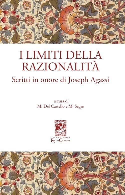 I limiti della razionalità. Scritti in onore di Joseph Agassi - copertina