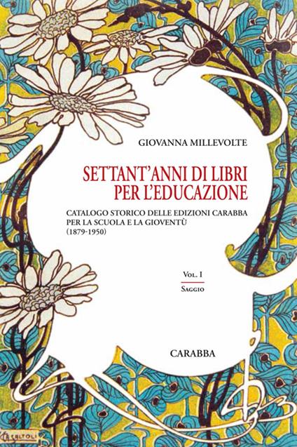 Settant'anni di libri per l'educazione. Vol. 1: Saggio - Giovanna Millevolte - copertina