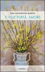 Ti vuje purtà, amore