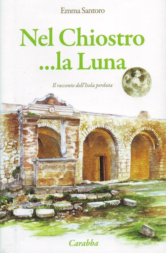 Nel chiostro... la luna - Emma Santoro - copertina