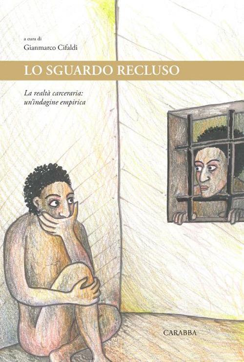 Lo sguardo recluso. La realtà carceraria: un'indagine empirica - copertina