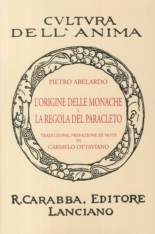 L'origine delle monache e la regola del Paracleto (rist. anast. 1936). Ediz. in facsimile - Pietro Abelardo - copertina