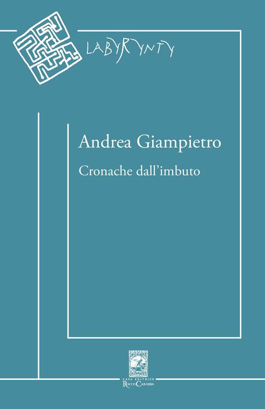 Cronache dall'imbuto. Raccolta di versi - Andrea Giampietro - copertina