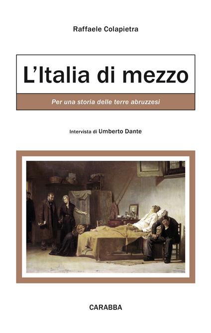 L'Italia di mezzo. Per una storia delle terre abruzzesi - Raffaele Colapietra - copertina