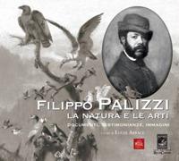 Filippo Palizzi. La natura e le arti. Documenti, testimonianze e immagini. Ediz. illustrata - copertina