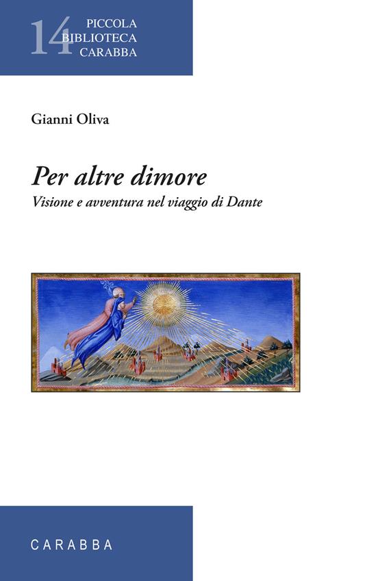 Per altre dimore. Visione e avventura nel viaggio di Dante - Gianni Oliva - copertina