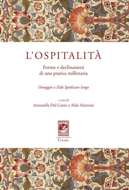 L'ospitalità. Forme e declinazioni di una pratica millenaria. Omaggio a Eide Spedicato Iengo - copertina