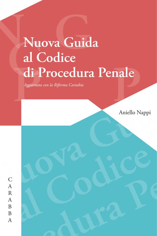 Nuova guida al codice di procedura penale. Aggiornato con la Riforma Cartabia - Aniello Nappi - copertina