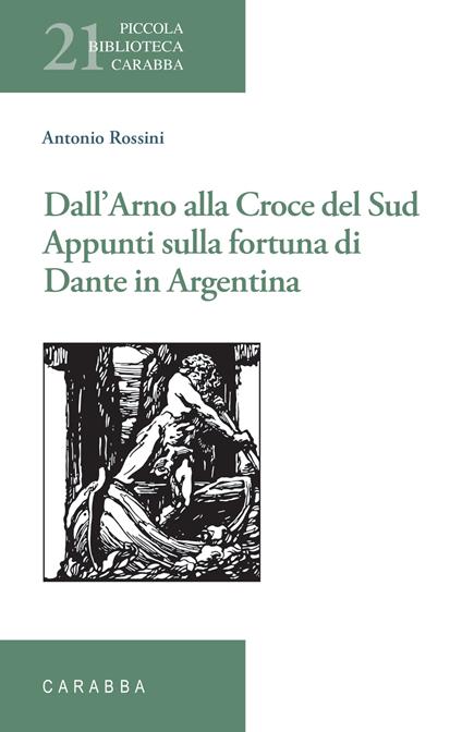 Dall’Arno alla Croce del Sud. Appunti sulla fortuna di Dante in Argentina - Antonio Rossini - copertina