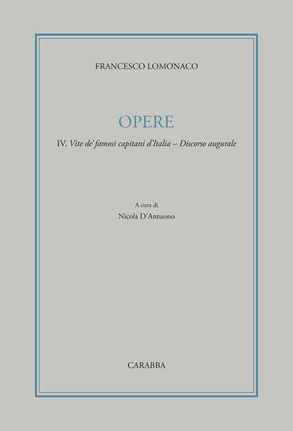 Opere. Vol. 4: Vite de' famosi capitani d'Italia. Discorso augurale - Francesco Lomonaco - copertina