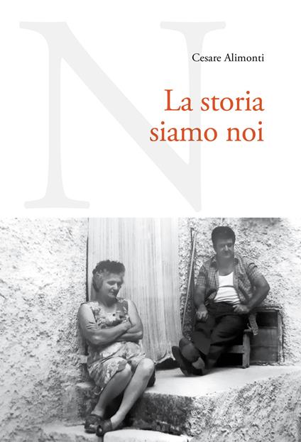 La storia siamo noi - Cesare Alimonti - copertina