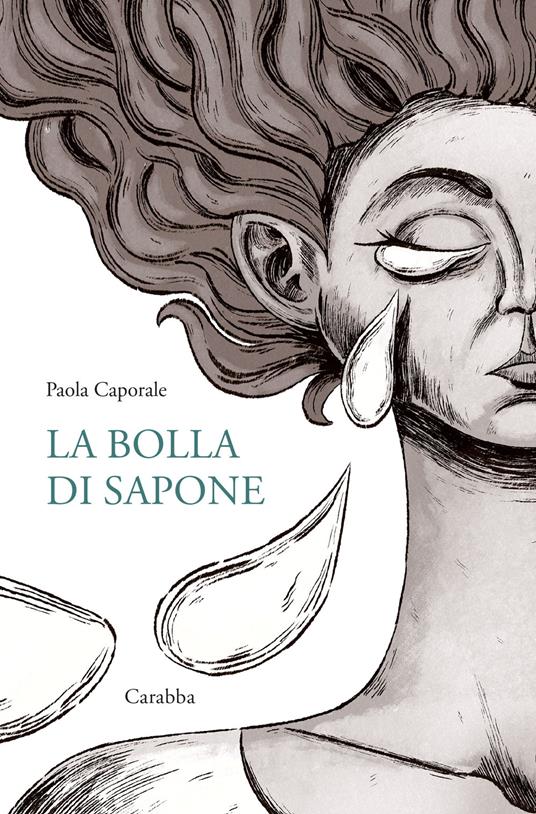 La bolla di sapone - Paola Caporale - copertina