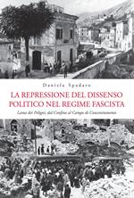 La repressione del dissenso politico nel regime fascista. Lama dei Peligni, dal confino al campo di concentramento