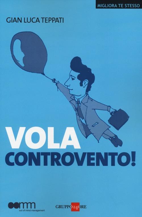 Vola controvento! - G. Luca Teppati - copertina