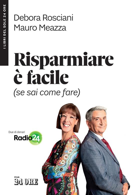 Risparmiare è facile (se sai come fare) - Mauro Meazza,Debora Rosciani - ebook