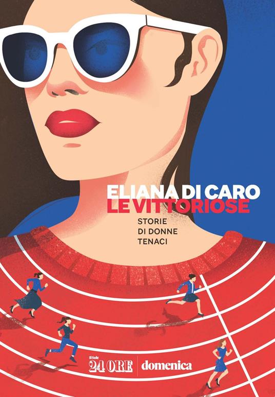 Le vittoriose. Storie di donne tenaci - Di Caro Eliana - ebook