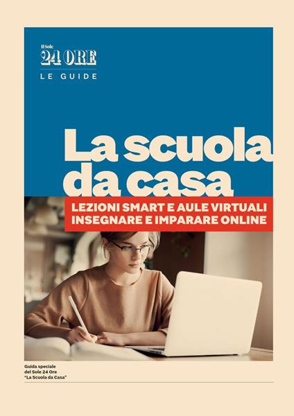 La scuola da casa. Lezioni smart e aule virtuali. Insegnare e imparare online - AA.VV. - ebook