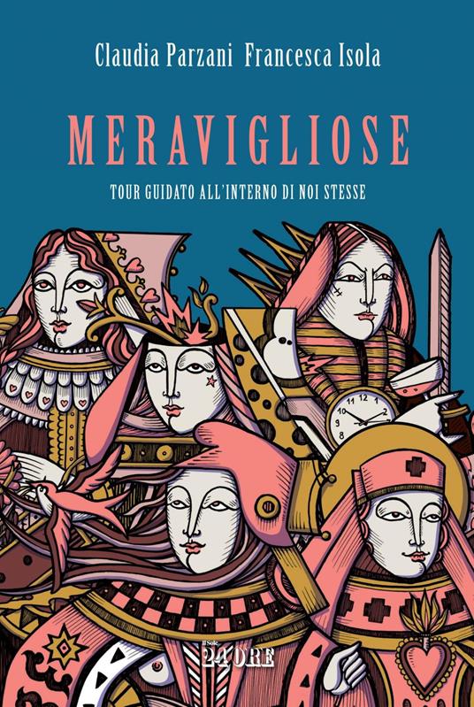 Meravigliose. Tour guidato all'interno di noi stesse - Francesca Isola,Claudia Parzani - ebook