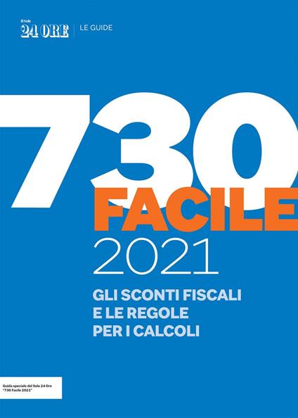 Guida 730 facile. Gli sconti fiscali e le regole per calcolare redditi e tasse - AA.VV. - ebook