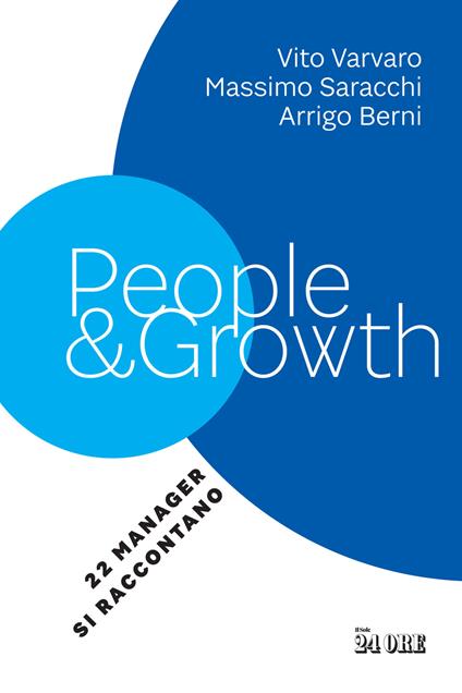 People & growth. 22 manager si raccontano - Vito Varvaro,Massimo Saracchi,Arrigo Berni - copertina