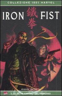 Le sette capitali del paradiso. Iron Fist. Vol. 2 - Matt Fraction,Ed Brubaker,David Aja - copertina