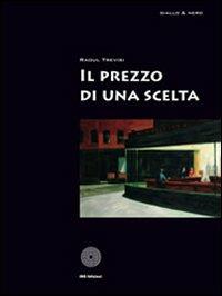 Il prezzo di una scelta - Raoul Trevisi - copertina