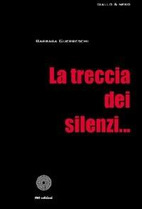 La treccia dei silenzi - Barbara Guerreschi - copertina