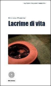 Lacrime di vita - Stefano Fassina - copertina