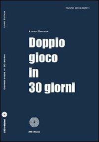 Doppio gioco in 30 giorni - Livio Cutaia - copertina