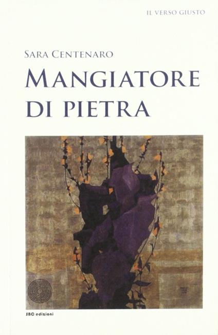 Mangiatore di pietra - Sara Centenaro - copertina