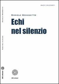 Echi nel silenzio - Daniele Grassetto - copertina