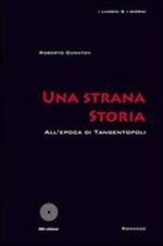 Una strana storia. All'epoca di tangentopoli