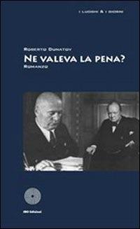 Ne valeva la pena? - Roberto Dunatov - ebook