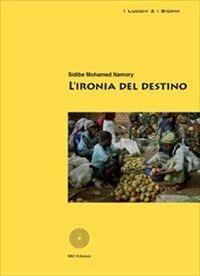 L' ironia del destino - Sidibe M. Namory,U. Paone - ebook