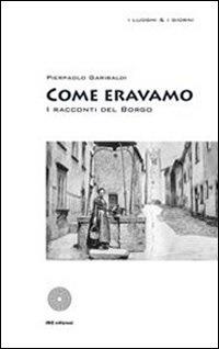 Come eravamo. I racconti del borgo - Pierpaolo Garibaldi - ebook