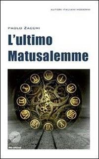 L' ultimo Matusalemme - Paolo Zacchi - ebook