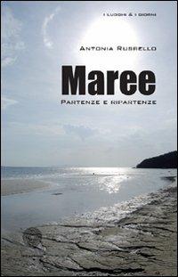 Maree. Partenze e ripartenze - Antonia Rusbello - copertina