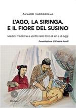 L' ago, la siringa e il fiore del susino